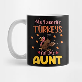 Pilgrim Run Thanksgiving My Favorite Turkeys Call Me Aunt Mug